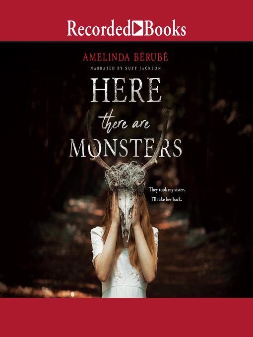 Title details for Here There Are Monsters by Amelinda Bérubé - Available